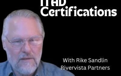 The ITAD Certification Landscape, with Rike Sandlin of Rivervista Partners