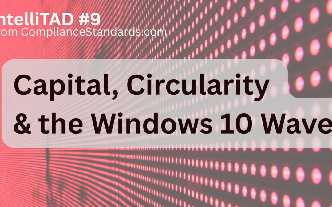 Issue 9: Capital, Circularity & the Windows 10 Wave
